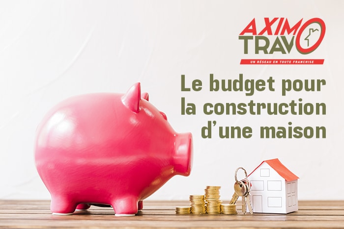 Le budget pour la construction d'une maison